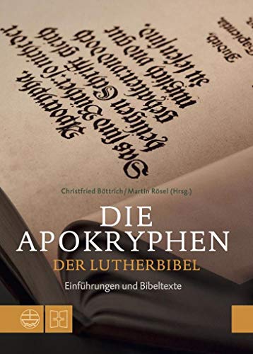 Die Apokryphen der Lutherbibel: Einführungen und Bibeltexte